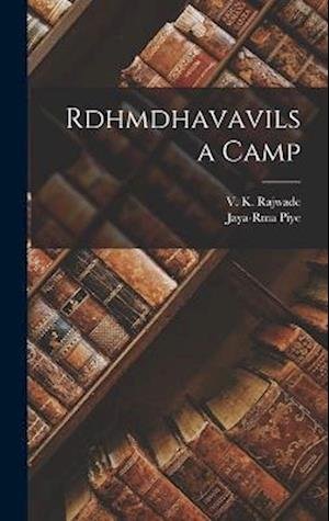 Cover for V. K. Rajwade · Rdhmdhavavilsa Camp (Book) (2022)