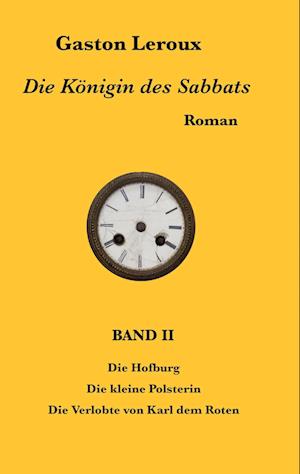 Cover for Gaston Leroux · Die Königin des Sabbats (Book) (2025)