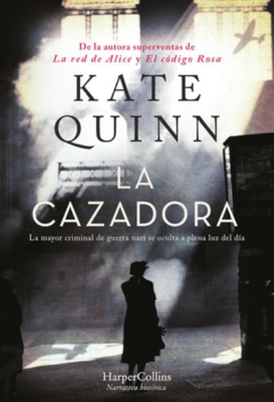 Cover for Kate Quinn · Cazadora (Buch) [The Huntress - Spanish edition] (2024)