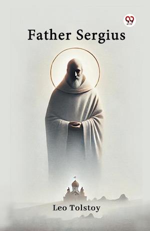Cover for Leo Tolstoy · Father Sergius (Paperback Book) (2025)