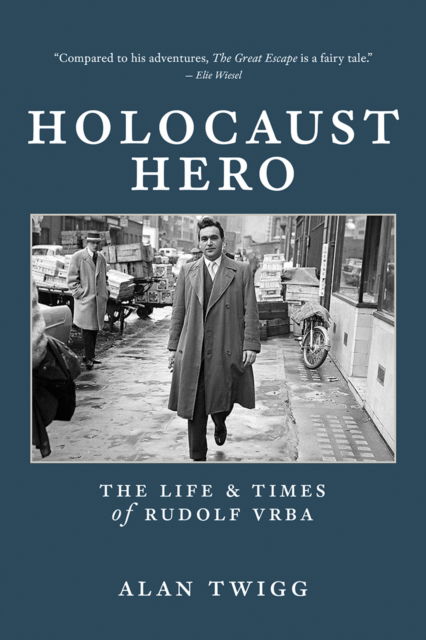 Cover for Alan Twigg · Holocaust Hero: The Life and Times of Rudolf Vrba (Paperback Book) (2025)