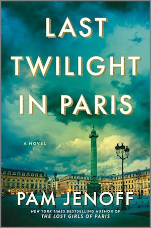 Cover for Pam Jenoff · Last Twilight In Paris (Book) (2025)