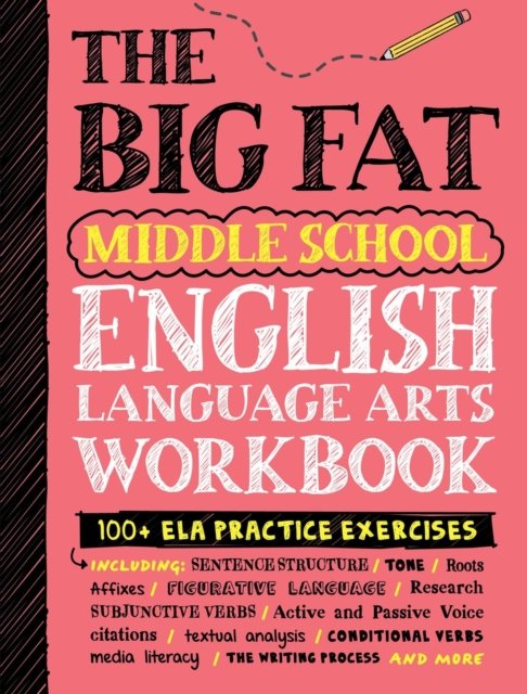 Cover for Workman Publishing · The Big Fat Middle School English Language Arts Workbook: 100+ ELA Practice Exercises (Paperback Book) (2024)