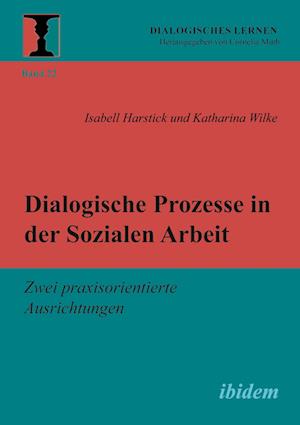 Cover for Isabell Harstick · Dialogische Prozesse in der Sozialen Arbeit (Paperback Book) (2022)