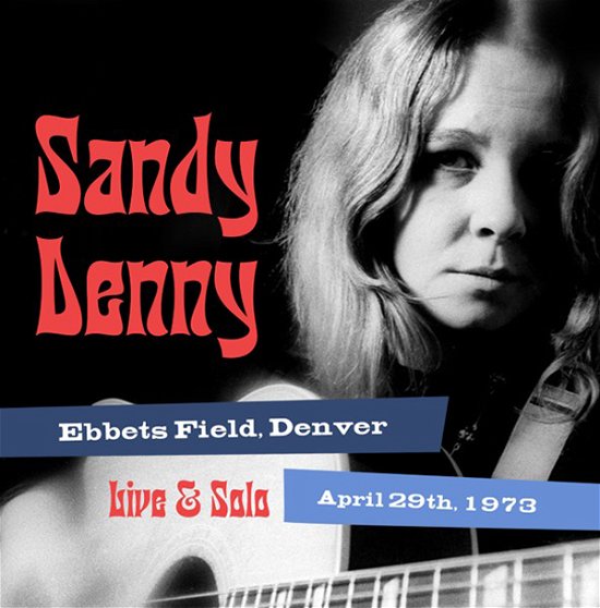 Cover for Sandy Denny · Solo Live at Ebbet's Field, Denver April 29th 1973 (CD) (2024)