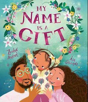 Cover for Zeshan Akhter · My Name Is A Gift (Book) (2024)