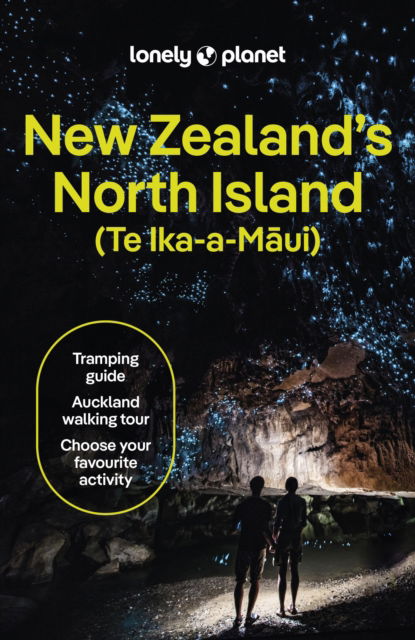 Lonely Planet New Zealand's North Island - Travel Guide - Lonely Planet - Bücher - Lonely Planet Global Limited - 9781838691721 - 12. September 2025