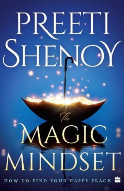 Cover for Preeti Shenoy · The Magic Mindset: How to Find Your Happy Place (Paperback Book) (2021)
