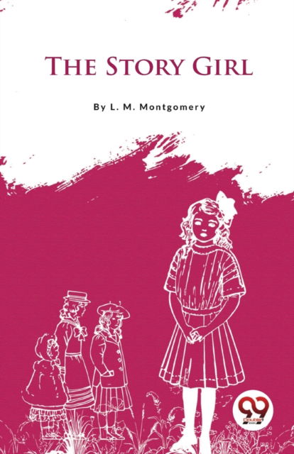 Cover for L. M. Montgomery · The Story Girl (Paperback Book) (2023)