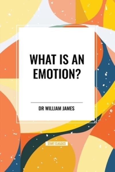 Cover for William James · What Is an Emotion? (Paperback Book) (2024)
