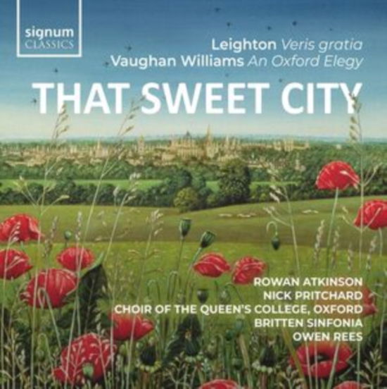 Britten Sinfonia / Owen Rees / Rowan Atkinson / Nick Pritchard · That Sweet City: Leighton - Veris Gratia Op.6 / Vaughan Williams - An Oxford Elegy (CD) (2024)