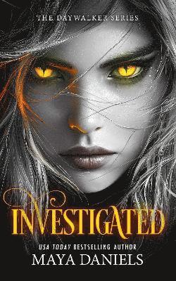 Cover for Maya Daniels · Investigated: A Vampire Urban Fantasy Series (Paperback Bog) (2025)