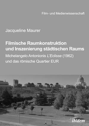 Cover for Jacqueline Maurer · Filmische Raumkonstruktion und Inszenierung städtischen Raums (Paperback Book) (2019)