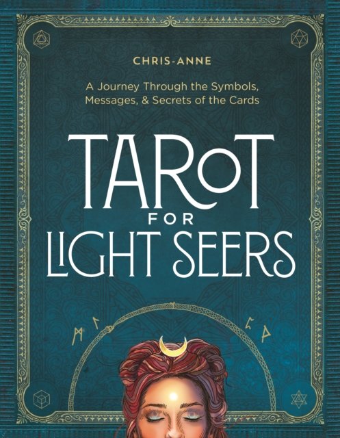 Cover for Chris-Anne · Tarot for Light Seers: A Journey Through the Symbols, Messages, &amp; Secrets of the Cards (Innbunden bok) (2024)