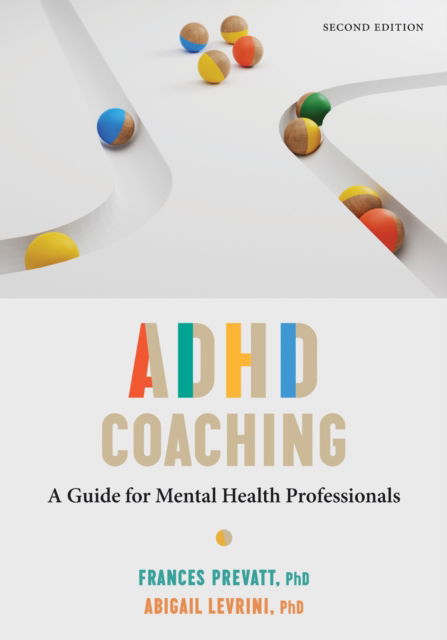 Cover for Frances Prevatt · ADHD Coaching: A Guide for Mental Health Professionals (Paperback Book) [Second edition] (2025)