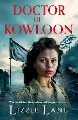 Cover for Lizzie Lane · Doctor of Kowloon: A heartbreaking, epic, historical saga from Lizzie Lane for 2024 - The Kowloon Series (Paperback Book) (2024)