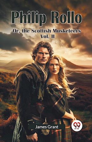 Cover for James Grant · Philip Rollo or, the Scottish Musketeers (Paperback Book) (2024)