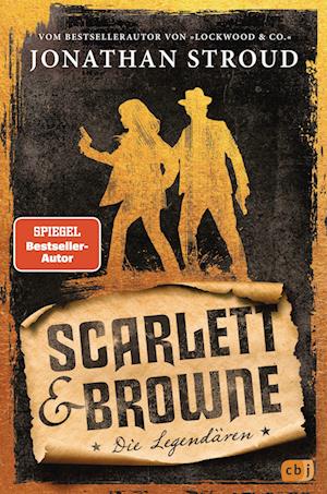 Cover for Jonathan Stroud · Scarlett &amp; Browne – Die Legendären (Book) (2025)