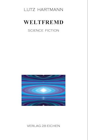 Cover for Lutz Hartmann · Weltfremd (Paperback Book) (2014)