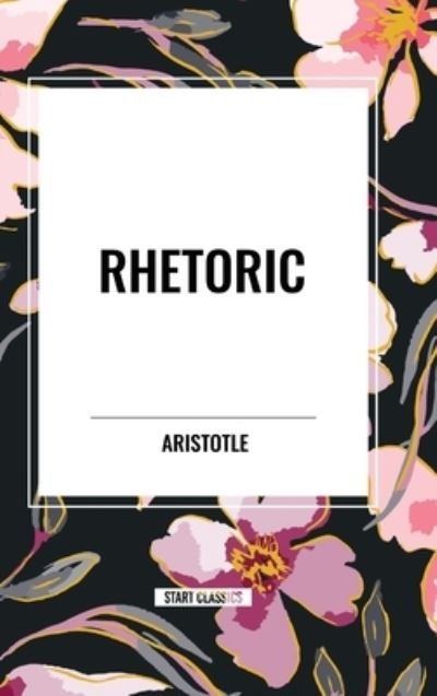 Cover for Aristotle · Rhetoric (Hardcover Book) (2024)