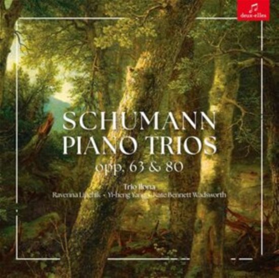 Cover for Trio Ilona: Yi-heng Yang / Ravenna Lipchik / Kate Bennett Wadsworth · Schumann Piano Trios. Opp 63 &amp; 80 (CD) (2024)