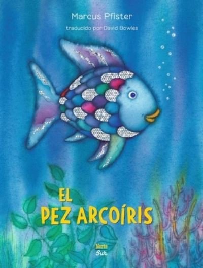 Cover for Marcus Pfister · El Pez Arcoiris (Hardcover Book) (2024)