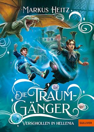 Cover for Markus Heitz · Die Traumgänger: Verschollen in Hellenia (Book) (2025)