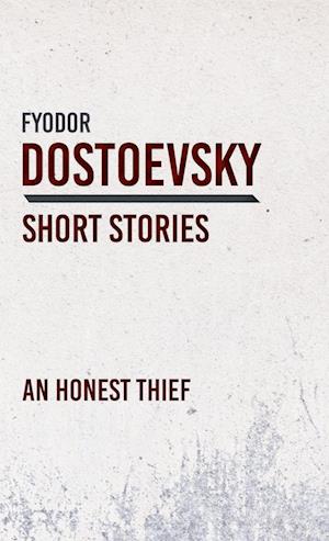 Cover for Фёдор Михайлович Достоевский · Honest Thief (Bog) (2018)
