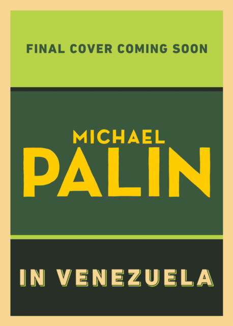 Cover for Michael Palin · Michael Palin in Venezuela (Hardcover Book) (2025)