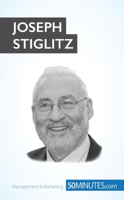 Cover for 50minutes Com · Joseph Stiglitz: Economist and Nobel Prize winner (Paperback Book) (2015)