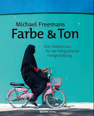 Cover for Michael Freeman · Michael Freemans Farbe &amp; Ton (Buch) (2023)