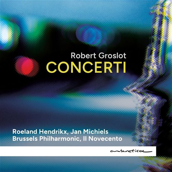 Cover for Robert Groslot · Concerti (CD) (2024)