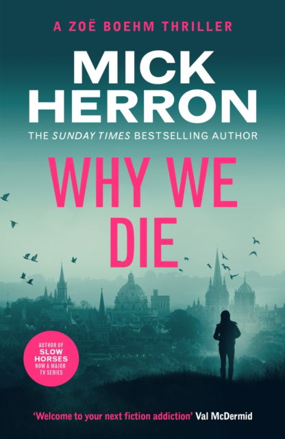 Cover for Mick Herron · Why We Die: Zoe Boehm Thriller 3 - Zoe Boehm Thrillers (Paperback Book) (2025)