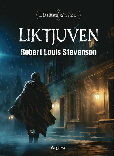 Cover for Robert Louis Stevenson · Liktjuven (Gebundenes Buch) (2025)