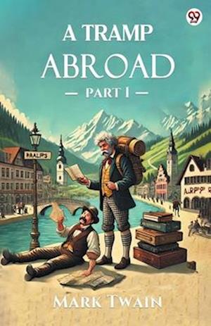 Cover for Mark Twain · A Tramp Abroad Part 1 (Taschenbuch) (2025)