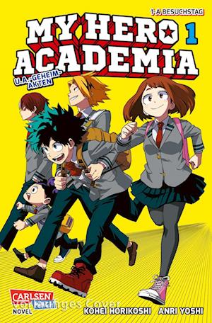 Cover for Kohei Horikoshi · My Hero Academia Nippon Novel 1: My Hero Academia Novel 1 (Book) (2024)