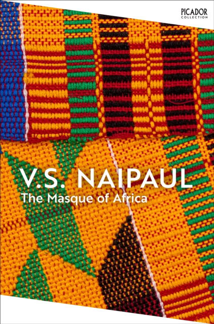 Cover for V.S. Naipaul · The Masque of Africa - Picador Collection (Pocketbok) (2025)