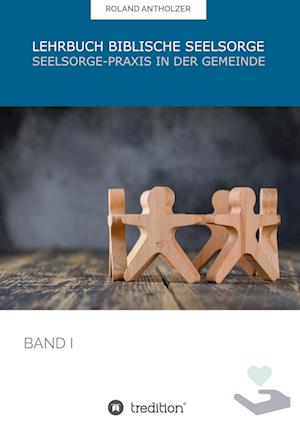 Cover for Roland Antholzer · Lehrbuch Biblische Seelsorge (Hardcover Book) (2022)