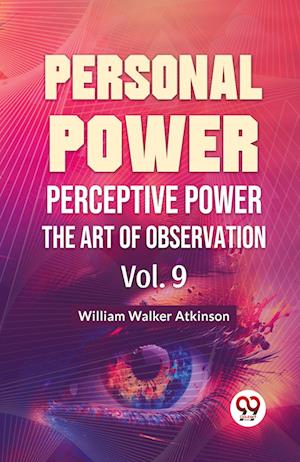 Cover for William Walker Atkinson · Personal Power Perceptive Power the Art of Observation (Paperback Book) (2023)