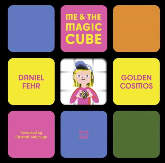 Cover for Daniel Fehr · Me &amp; the Magic Cube (Hardcover Book) (2025)