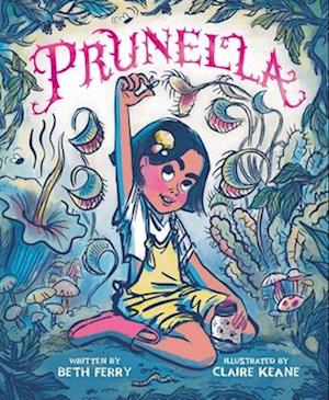 Prunella - Beth Ferry - Books - - 9781665921732 - July 16, 2024