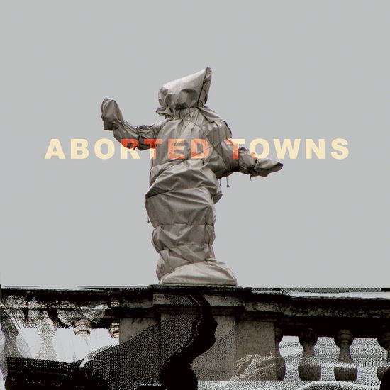 Cover for Sigillum S · Aborted Towns the Deadly Silence Before Utopia (LP) (2025)