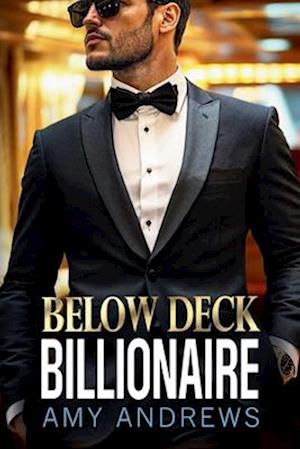 Cover for Amy Andrews · Below Deck Billionaire: A BRAND NEW forced proximity billionaire romance from Amy Andrews (Pocketbok) [Large type / large print edition] (2025)