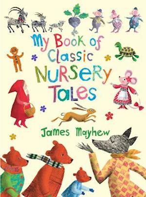 Cover for James Mayhew · My Book of Classic Nursery Tales (Hardcover Book) (2025)