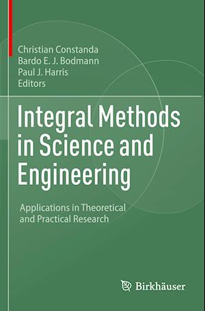 Integral Methods in Science and Engineering: Applications in Theoretical and Practical Research -  - Books - Birkhauser Verlag AG - 9783031071737 - October 15, 2023