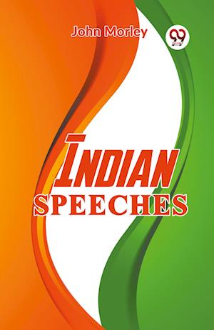 Cover for John Morley · Indian Speeches (Paperback Book) (2023)