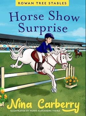 Cover for Nina Carberry · Rowan Tree Stables 4 - Horse Show Surprise (Hardcover Book) (2025)