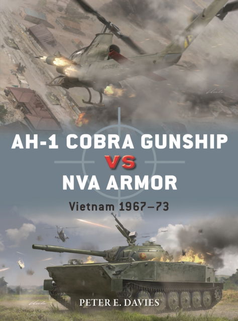 Cover for Peter E. Davies · AH-1 Cobra Gunship vs NVA Armor: Vietnam 1967–73 - Duel (Paperback Book) (2025)