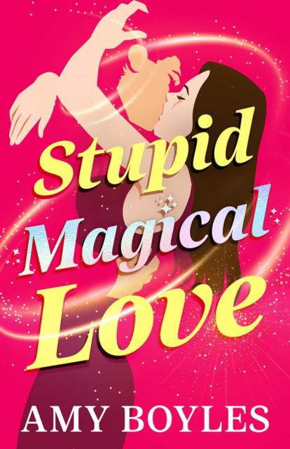Cover for Amy Boyles · Stupid Magical Love (Paperback Book) (2025)