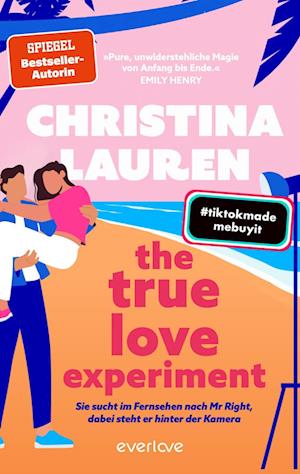 Cover for Christina Lauren · The True Love Experiment – Sie sucht im Fernsehen nach Mr Right, dabei steht er hinter der Kamera (Book) (2024)